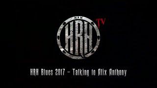 HRH TV - Alix Anthony Interview @ HRH Blues III