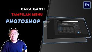 Cara Mengganti Tampilan Tema Adobe Photoshop CC 2019