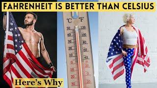 Here's Why the Fahrenheit Scale is Better than Celsius