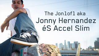 éS | Jonny Hernandez | Accel Slim