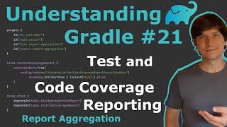 Understanding Gradle #21 – Test and Code Coverage Reporting