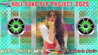 new holi song flp project 2025 hard dholki vibration dance mix dj chandu music