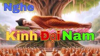 Nghe  Kinh  Đại Nam  | Nghe  Cho Tâm  Thanh Tịnh  An  Nhàn  Ngủ  Ngon