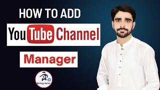 How to Add YouTube Channel Manager | How to Give YouTube Channel Access | Add Manager in Channel