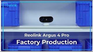 The Tech Behind Your Security: Reolink Argus 4 Pro Production Line
