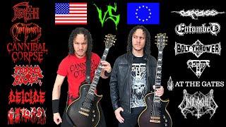 DEATH METAL USA VS EUROPEAN DEATH METAL (guitar riffs battle)