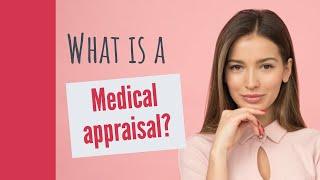 What Is A Medical Appraisal For Doctors?