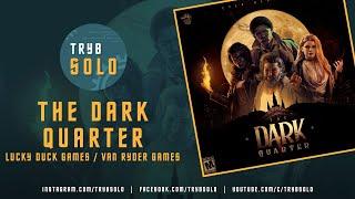  The Dark Quarter (Lucky Duck Games & Van Ryder Games) | prototype overview and review