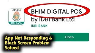 Fix IDBI BHIM Digital POS App Not Responding and Black Screen Problem Solved