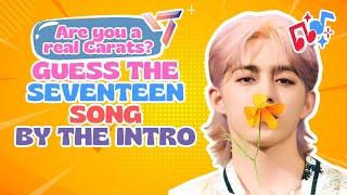 ARE YOU A REAL CARAT? GUESS THE SEVENTEEN SONG BY THE INTRO || GAMES KPOP 2024