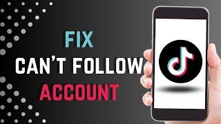 How to Solve "You are Following too Fast in TikTok"