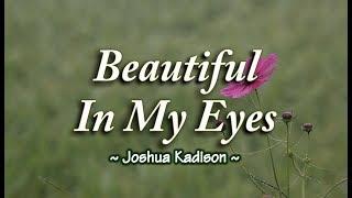 Beautiful In My Eyes - Joshua Kadison (KARAOKE VERSION)