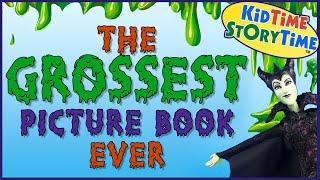 The Grossest Picture Book Ever  Funny Read Aloud for Kids
