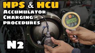 ME ENGINES HPS & HCU ACCUMULATOR N2 CHARGING PROCEDURES | SEA LEGEND |