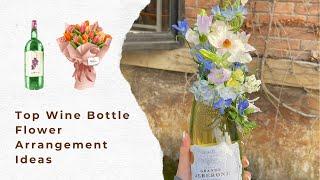 Wine Bottle Flower Arrangements Ideas