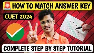 HOW TO CORRECTLY MATCH CUET ANSWER KEY | HOW TO CHECK ANSWER KEY FOR CUET UG 2024