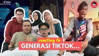 Reacting To | Generasi TikTok