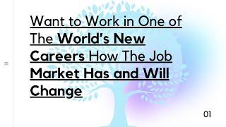 Want to Work in One of The World’s New Careers How The Job Market Has and Will Change