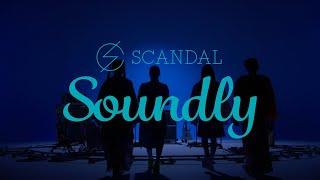 SCANDAL『Soundly』- Music Video