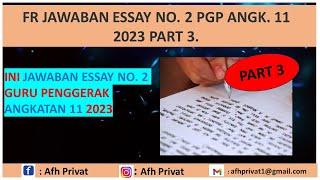 [PART 3] TIPS MENGISI ESSAY GURU PENGGERAK ANGKATAN 11 [CONTOH JAWABAN ESSAY 2.1, 2.2, 2.4, 2.4]