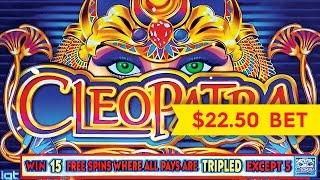 Cleopatra Slot - HIGH LIMIT $22.50 Max Bet BIG WIN Bonus!