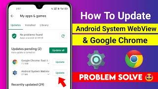 Android System WebView & Google Chrome Update Problem Solution | Android system webview not update ?