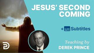 Jesus' Second Coming | Derek Prince