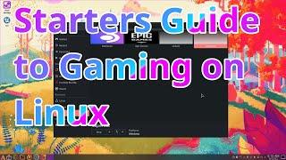 Beginners Guide to Gaming on Linux