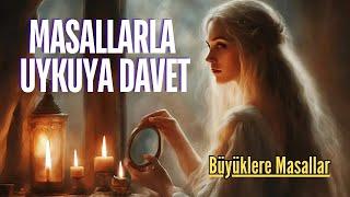 MASALLARLA UYKUYA DAVET-Büyüklere Masallar-Masal Dinle-Sesli Kitap-Masal-Hikaye Dinle-Masal Perisi