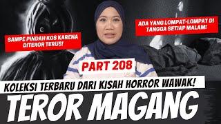 TEROR MAGANG - KHW PART 208