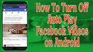 How to Turn off Autoplay Facebook Videos on Android App