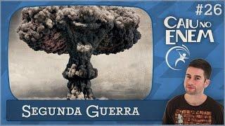 CAIU NO ENEM #26: 2ª Guerra Mundial