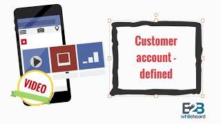 Customer account - defined