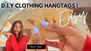 D.I.Y Your own clothing hangtags | Save tons of $$$