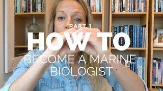 How to become a marine biologist - Part 1
