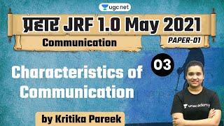 9:00 AM - JRF 1.0 May 2021 | Communication by Kritika Pareek | Characteristics of Communication