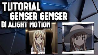 TUTORIAL ALIGHT MOTION GEMSER GEMSER