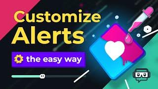 How to Customize Streamlabs Alerts