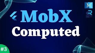 #3 || Flutter MobX Tutorial  Series || Understanding Computed Values