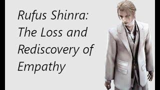 Final Fantasy VII - Rufus Shinra: The Loss and Rediscovery of Empathy