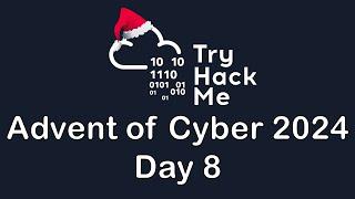 TryHackMe's Day 8 of Advent of Cyber 2024