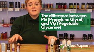 The difference between PG (Propylene Glycol) & VG (Vegetable Glycerine) What it means for your vape