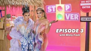 The Stop Over | Episode 3 with Minty Fresh | #DragRacePH Season 2