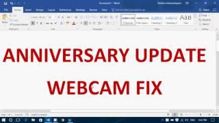 Fixing Webcam Issue with Skype or Streaming video in Anniversary Update