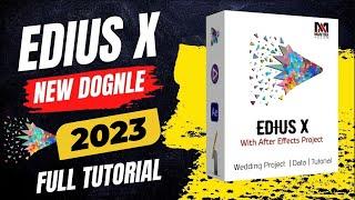NEW EDIUS X, 9,8 Wedding Project - 2023 | Wedding Mixing Dongle - What is New Tutorial in Hindi