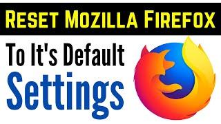 How To Reset Mozilla Firefox Completely To Default Settings (Simple & Quick Way)