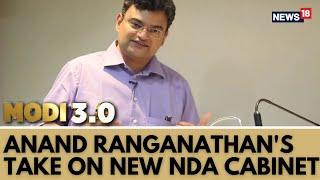 NDA's New Ministers Announcement | Author Anand Ranganathan's Take On New NDA Cabinet | News18