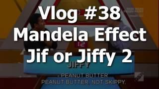 Vlog #38 - Mandela Effect: Jif or Jiffy 2