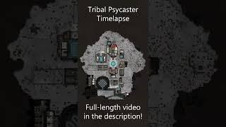 Rimworld Tribal Psycaster Timelapse SHORT