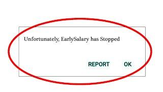 How to Fix EarlySalary App Unfortunately Has Stopped Error in Android - EarlySalary Not Open Problem